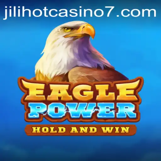 Exploring EaglePower: The New Game at Jilihot Casino