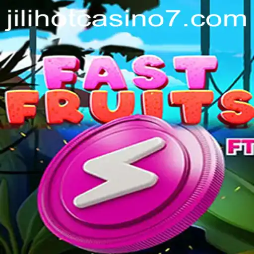 Discover the Exciting World of FastFruits at Jilihot Casino