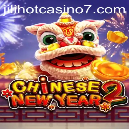 Unveiling CHINESENEWYEAR2: An Exciting Journey at JiliHot Casino