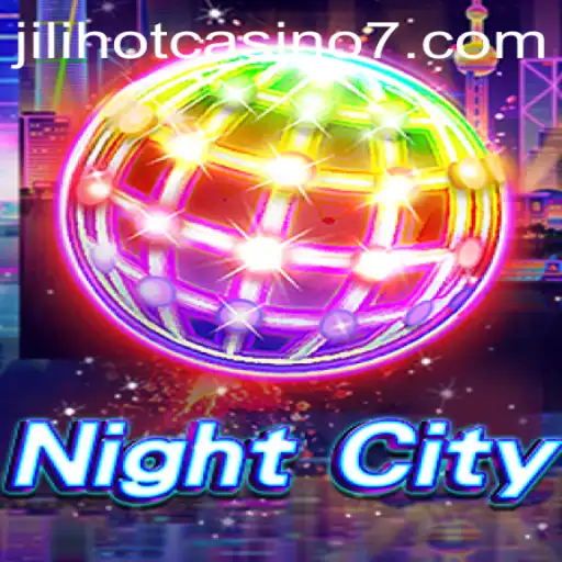 Exploring the Thrilling World of NightCity and Jilihot Casino