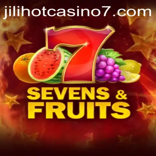 Exploring the SevensFruits Experience at Jilihot Casino