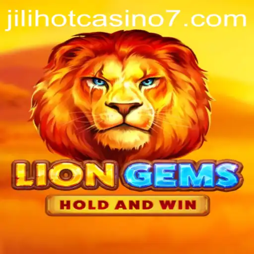 Discover the Thrills of LionGems at Jilihot Casino
