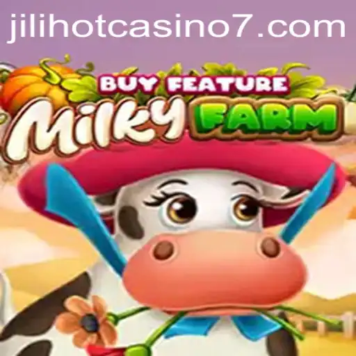 Exploring MilkyFarmBuyFeature: A Thrilling New Game at Jilihot Casino