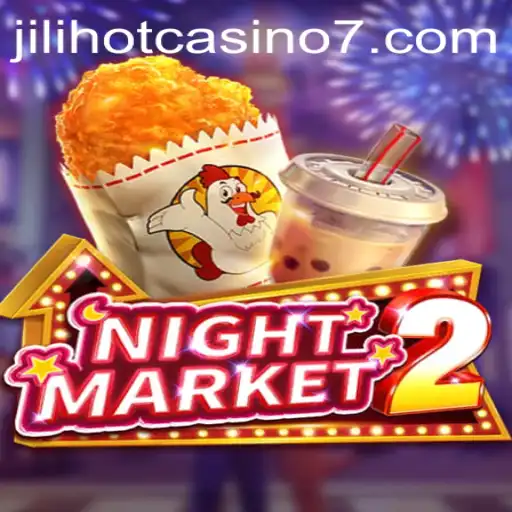 Exploring NightMarket2: A Thrilling Adventure in Jilihot Casino