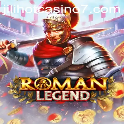 Exploring the World of RomanLegend: A New Adventure in Jilihot Casino