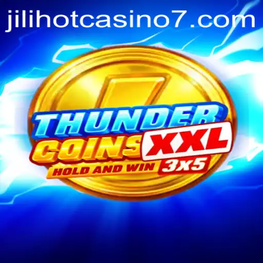 ThunderCoinsXxl: A Dynamic Adventure in the World of Jilihot Casino